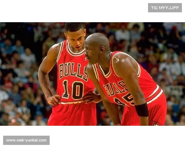 罗德曼与皮蓬助力公牛王朝崛起与辉煌历程全景回顾